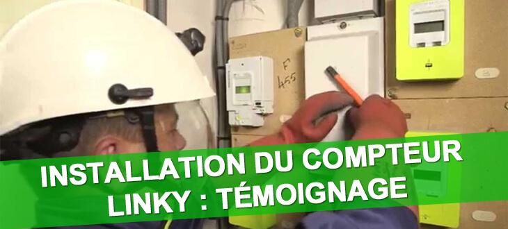 Installation compteur Linky : témoignage