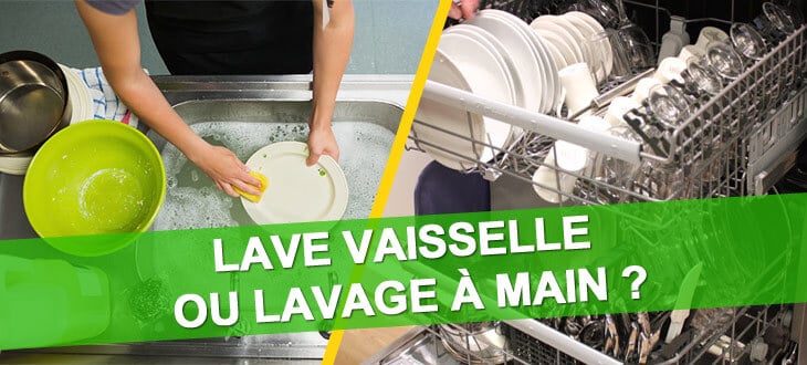 Lave vaisselle ou lavage à main