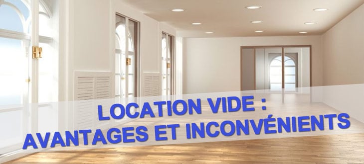 Location vide - Location non meublée