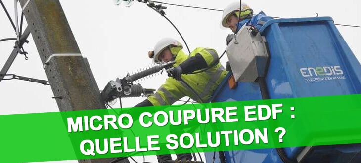 Micro coupure EDF