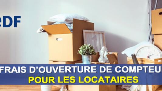 Frais ouverture compteur edf locataire
