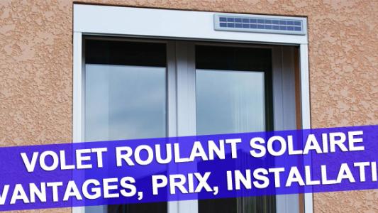 Volet roulant solaire