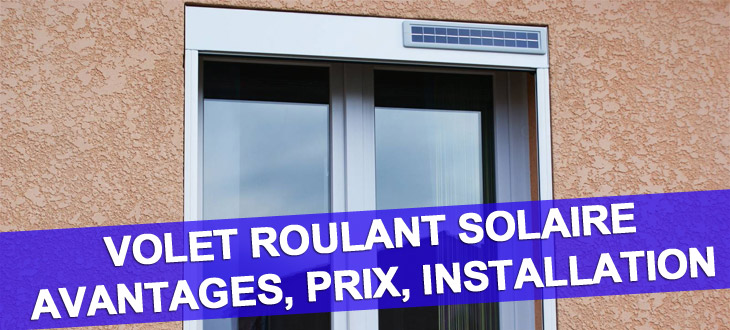 Volet roulant solaire